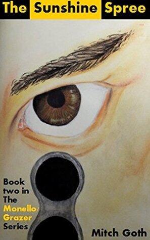 The Sunshine Spree: Book two in The Monello/Grazer Series