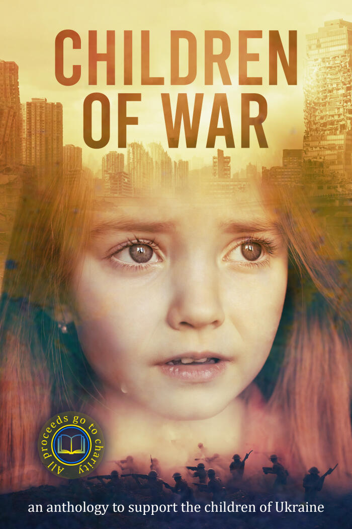 Children of War: An Anthology to Support the Children of Ukraine