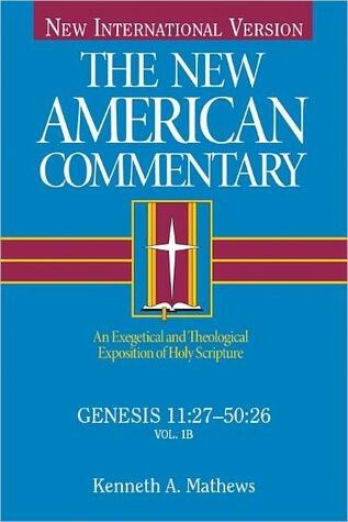 The New American Commentary Genesis 11:27-50:26
