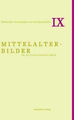 Mittelalterbilder Im Nationalsozialismus