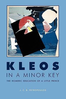 Kleos in a Minor Key: The Homeric Education of a Little Prince
