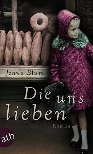Die uns lieben