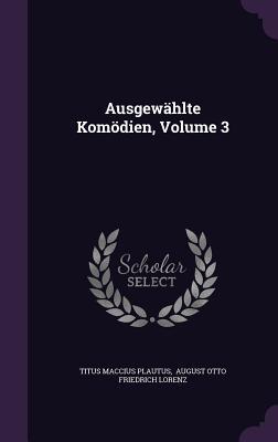 Ausgewählte Komödien, Volume 3