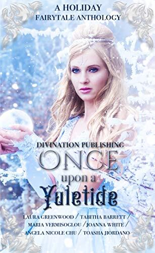 Once Upon A Yuletide: A Holiday Fairytale Anthology