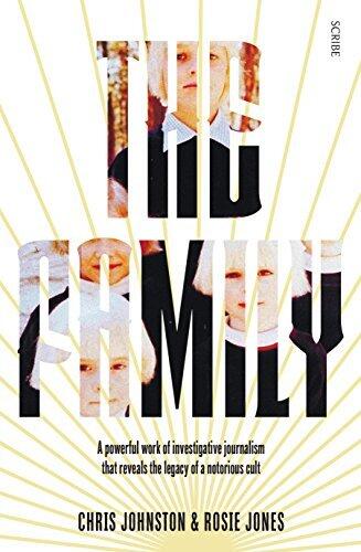 The Family: The Shocking True Story of a Notorious Cult