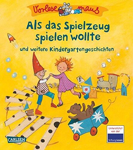 Vorlesemaus 9: Als das Spielzeug spielen wollte und weitere Kindergartengeschichten