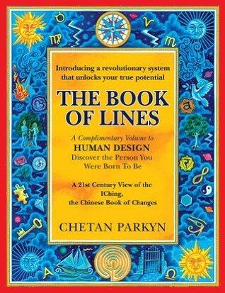 The Book of Lines: A 21st Century View of the I Ching, the Chinese Book of Changes