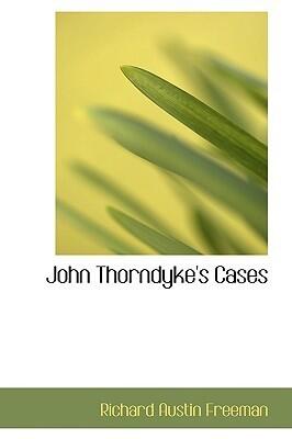 John Thorndyke's Cases