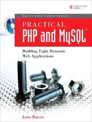 Practical PHP and MySOL: Building Eight Dynamic Web Applications
