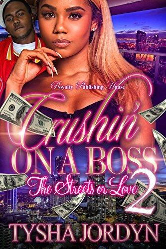 Crushin' on a Boss 2: The Streets or Love
