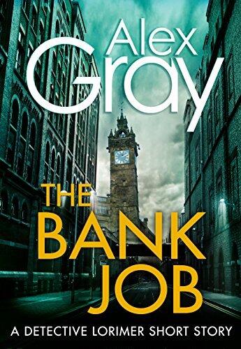 The Bank Job: A Detective Lorimer short story