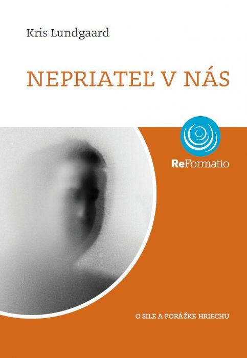 Nepriateň v nás: O Sile a Porážke Hriechu