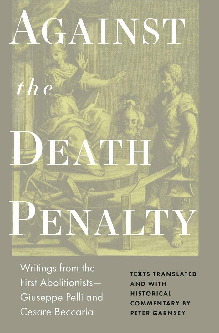 Against the Death Penalty: Writings from the First Abolitionists