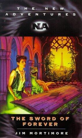 The Sword of Forever (New Adventures) by Jim Mortimore