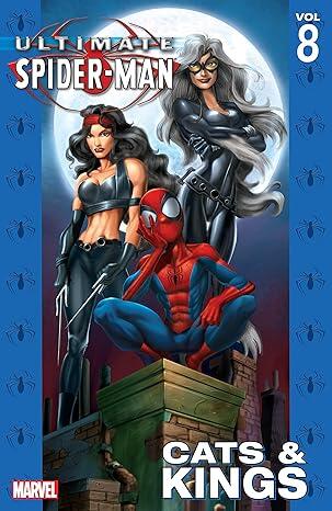 Ultimate Spider-Man, Volume 8: Cats & Kings