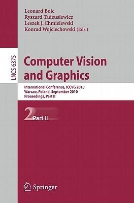 Computer Vision and Graphics: Second International Conference, ICCVG 2010, Warsaw, Poland, September 20-22, 2010, Proceedings, Part II