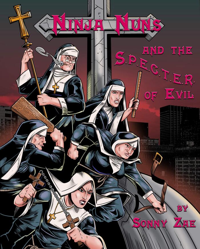 Ninja Nuns and the S.P.E.C.T.E.R. of Evil