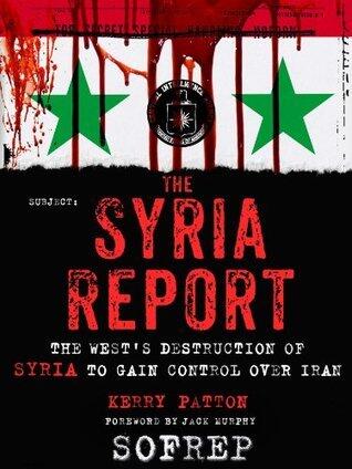 The Syria Report: The West's Destruction of Syria to Gain Control Over Iran