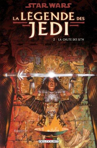Star Wars - La Légende des Jedi T02: La Chute des Sith