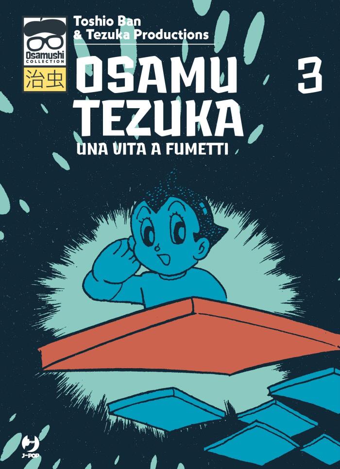 Osamu Tezuka. Una vita a fumetti vol. 3
