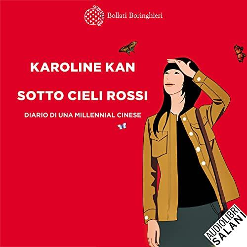 Sotto cieli rossi. Diario di una millennial cinese
