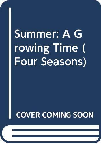 Summer: A Growing Time