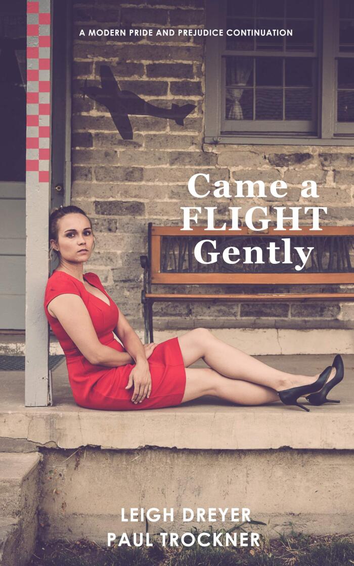 Came a Flight Gently: A Modern Pride and Prejudice Continuation