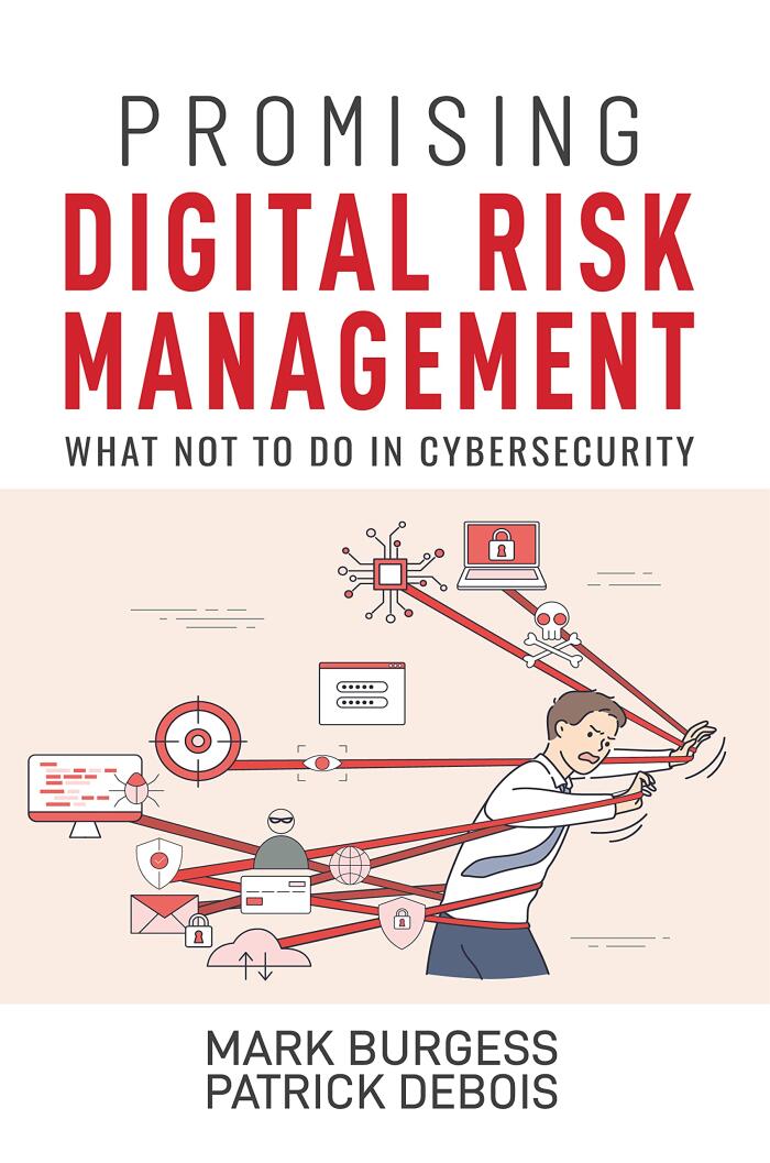 Promising Digital Risk Management: What not to do in Cybersecurity