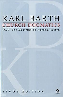 Church Dogmatics: IV.3.1 The Doctrine of Reconciliation § 69