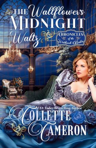 The Wallflower's Midnight Waltz: A Romantic Opposites Attract Mystery & Suspense Family Saga Regency Christmas Romance