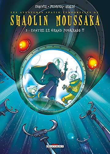 Shaolin Moussaka (T02): Contre le Grand Poukrass