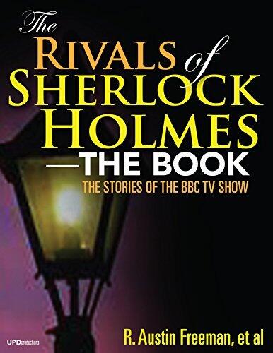 The Rivals of Sherlock Holmes — the Book (Annotated): The Stories of the BBC TV Show
