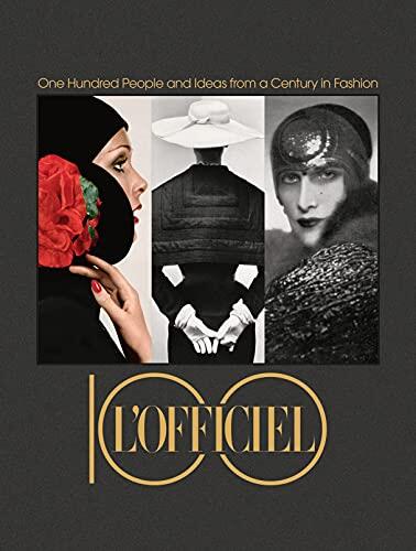 L’Officiel 100: One Hundred People and Ideas from a Century in Fashion