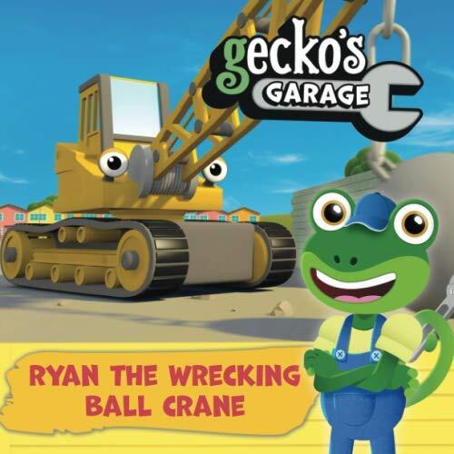 Gecko's Garage - Ryan The Wrecking Ball Crane: by Toddler Fun Learning - Educational Book for Kids - Picture Books for Children - Transportation Books for Toddlers