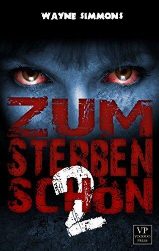 Zum Sterben schön: Band 2 von 2: Zombie-Roman
