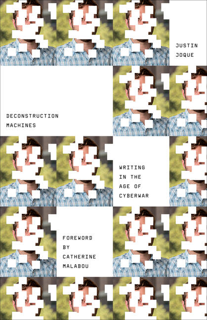 Deconstruction Machines: Writing In The Age Of Cyberwar (Volume 54)