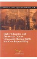 Higher Education And Democratic Culture: Citizenship, Human Rights, & Civic Responsibility
