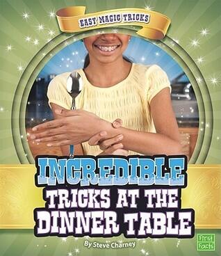 Incredible Tricks at the Dinner Table
