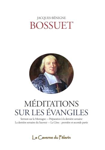 Méditations sur les Évangiles, Jacques-Bénigne Bossuet