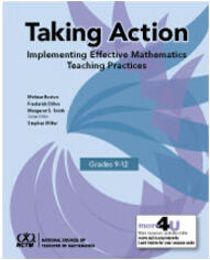 Taking Action: Implementing Effective Mathematics Teaching Practices in Grades 9-12