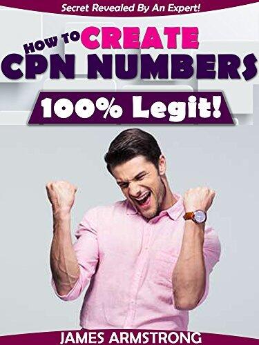 HOW TO CREATE CPN NUMBERS 100% LEGIT!!!: THE WHOLE TRUTH ABOUT CPN NUMBERS