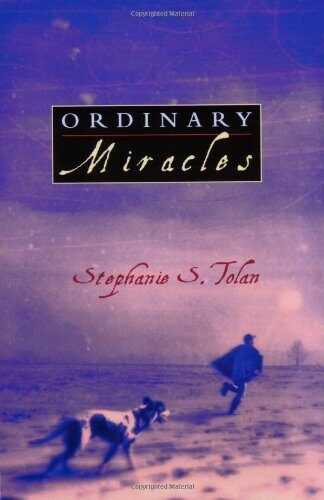Ordinary Miracles by Stephanie S. Tolan