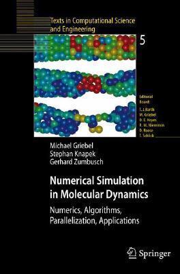 Numerical Simulation in Molecular Dynamics: Numerics, Algorithms, Parallelization, Applications