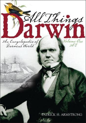 All Things Darwin: An Encyclopedia of Darwin's World (2 Volumes)