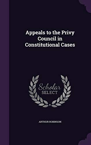Appeals to the Privy Council in Constitutional Cases