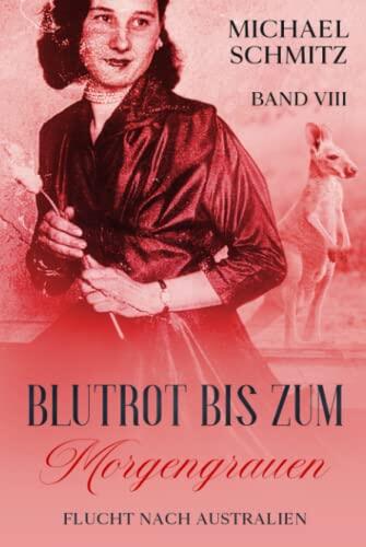 Blutrot bis zum Morgengrauen: Flucht nach Australien