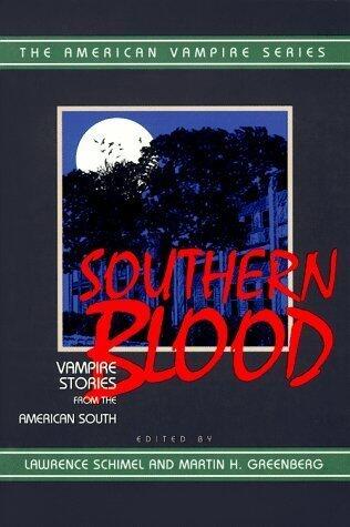 Southern Blood: Vampire Stories from the American South