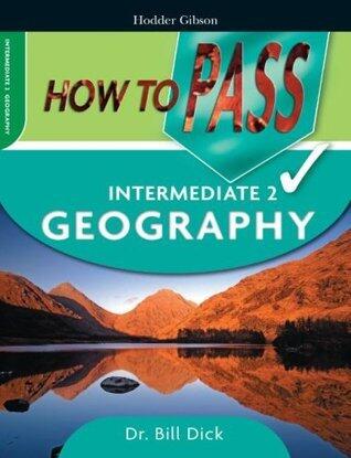 How To Pass Intermediate 2 Geography: Level 2