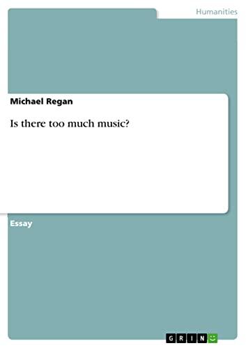Is There Too Much Music?