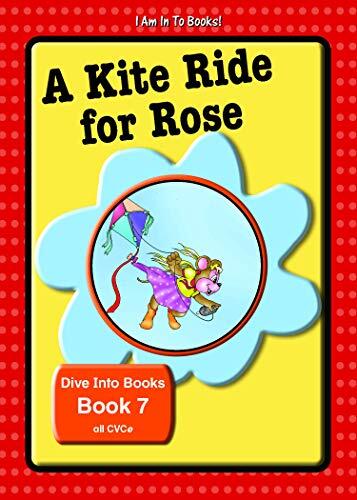 A Kite for Rose: Book 7 of Stage 3: Dive Into Books